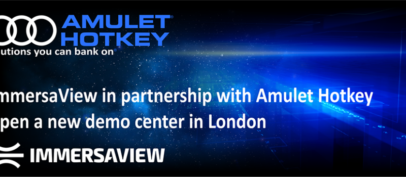 Amulet Hotkey partner with ImmersaView and open new demonstration facilities in the City of London for innovative video wall and control room solutions