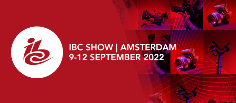IBC Show, Amsterdam: 9-12 Sep 2022